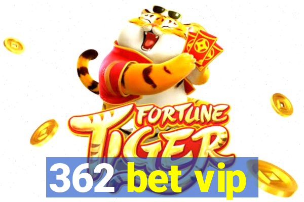 362 bet vip